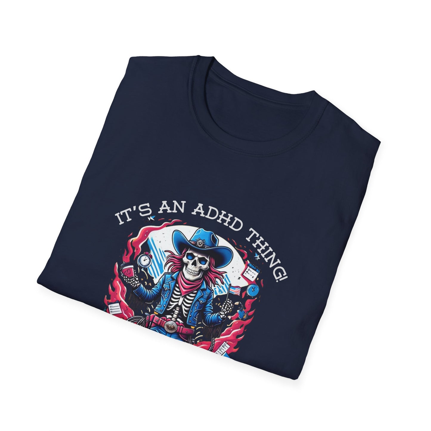 It’s an ADHD Thing – Skeleton Cowboy/Cowgirl T-Shirt | Unisex Softstyle Tee | Neurodiversity Awareness | ADHD & Autism Spectrum