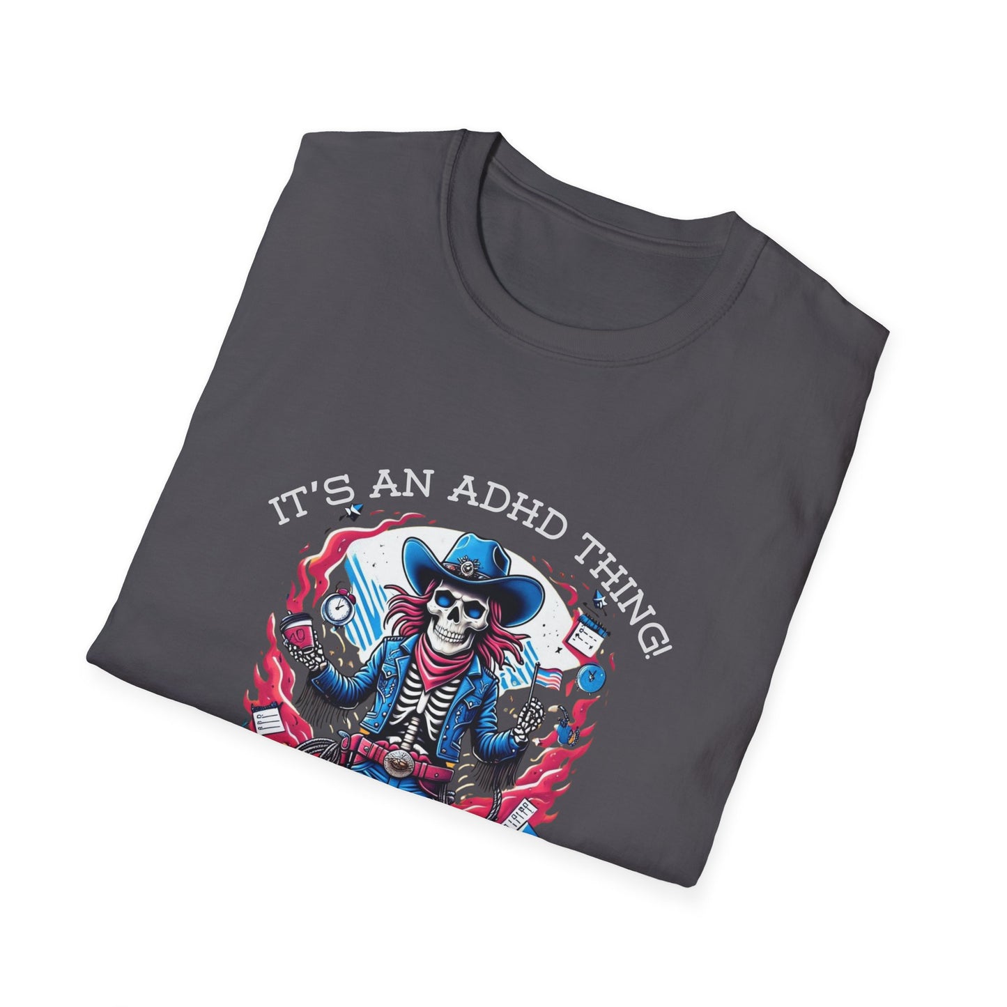 It’s an ADHD Thing – Skeleton Cowboy/Cowgirl T-Shirt | Unisex Softstyle Tee | Neurodiversity Awareness | ADHD & Autism Spectrum